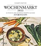 Wochenmarkt – Wochenkalender 2022: 53 frische und saisonale Rezepte aus dem ZEITmagazin