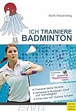 Ich trainiere Badminton (Ich trainiere ...)