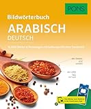PONS Bildwörterbuch Arabisch: 16.000 Wörter und Wendungen mit kulturspezifischem Sonderteil und Scan2Learn-App