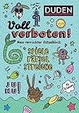 Voll verboten! Mein verrückter Rätselblock 1 - Ab 8 Jahren: Rätseln, Knobeln, Spaß haben