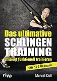 Das ultimative Schlingentraining: Effizient funktionell...