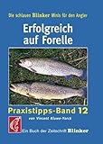 Erfolgreich auf Forelle: Praxistipps - Band 12