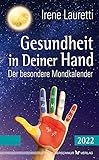 Gesundheit in Deiner Hand – 2022: Der besondere Mondkalender