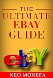 EBAY: The Ultimate Ebay Guide (Ebay Buying- Ebay Selling- Ebay Com- Ebay for Dummies- Ebay Selling Mastery- Ebay Business- Ebay Stealth- Ebay Box Set) (English Edition)