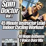 Spin Doctor Vol 1 - Ultra Cardio Indoor Cycling Workout 45 minute Instructor Lead Bike Fitness Work Out