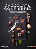 Chocolat & Confiserie: Kreationen von Daniel Budde, Matthias...