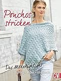 Ponchos stricken: Das Modehighlight: luftig, edel, stylisch