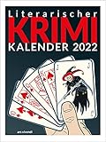 Literarischer Krimi-Kalender 2022: Wochenkalender mit Krimigeschichten und -zitaten: Krimigeschichten und -zitate sowie Quizfragen