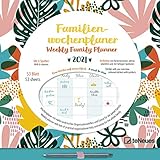 Familien Wochenkalender Flowers 2021 - Familien-Timer -...