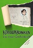 KoboldKroniken. Das Comic-Zeichenbuch: Einzigartige Kombination: Cooler KoboldKroniken-Comic und interaktiv zu befüllendes Malbuch in einem, für kreative Kinder ab 9 Jahren