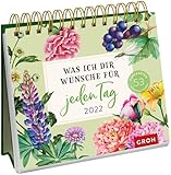 Was ich dir wünsche für jeden Tag 2022: Wochenkalender zum Aufstellen, Tischkalender mit Spiralbindung und 53 Postkarten zum Heraustrennen