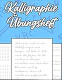 Kalligraphie Übungsheft: für Kinder, Erwachsene und Senioren - Kalligraphie-Übungsbuch zur Verbesserung der Handschrift - Deutsch schreiben lernen - ... und Texte zur Verbesserung des Schreibens