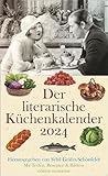 Der literarische Küchenkalender - Wochenkalender 2024 - edition momente - Wandkalender - Wochenkalender mit Rezepten und Bildern - 19,2 cm x 31,5 cm