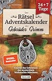 Der Rätsel-Adventskalender der Gebrüder Grimm: Knacke das Geheimnis des mysteriösen Weihnachts-Märchens | 24 + 7 Tage voller Escape-Rätsel