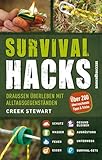 Survival Hacks: Draußen überleben mit Alltagsgegenständen