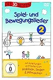 Die 30 besten Spiel- und Bewegungslieder 2 - Die DVD - zum Angucken, Lernen und Mitmachen