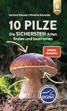 10 Pilze: Der Spiegel-Bestseller. Die sichersten Arten finden und bestimmen