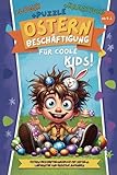 Ostern Beschäftigung Für coole Kids Ab 5: Rätsel, Logik, Kreatives.: Ostern Buch mit Rätseln und kreative Beschäftigung - ideal für Reisen, Ferien und ... von 5 bis 10 Jahre. Geschenkidee Ostern Buch