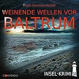 Insel-Krimi 34 - Weinende Wellen Vor Baltrum