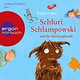 Schluri Schlampowski und die Spielzeugbande: Schluri Schlampowski 1