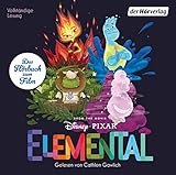 Elemental: Das Original-Hörbuch zum Film (Hörbücher zu Disney-Filmen und -Serien, Band 28)