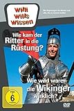 Wie wild waren die Wikinger wirklich?/Wie kam der Ritter in die Rüstung?