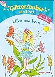 Glitzerzauber Malblock Elfen und Feen: Mit 16 Glitzerseiten (Malbücher und -blöcke)