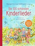 Die 100 schönsten Kinderlieder - Mit einfachen Noten und Akkorden für Gitarre und Klavier: Illustriertes Liederbuch für Kinder ab 4 Jahren - mit einer kurzen Einführung für die Eltern