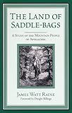 The Land of Saddle-bags: A Study of the Mountain People of Appalachia (English Edition)