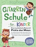 Gitarrenschule für Kinder - Eine musikalische Reise mit...