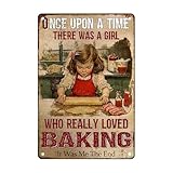 ARTWALLURE Blechschild 'Once upon a time there was a girl who really loved baking' Metallschild für Mädchen, Backschilder, Bäckereischilder, Blechposter, Wanddekoration für Zuhause, Küche, Zimmer
