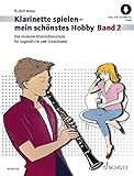 Klarinette spielen - mein schönstes Hobby: Die moderne Klarinettenschule für Jugendliche und Erwachsene. Band 2. Klarinette. (Klarinette spielen - mein schönstes Hobby, Band 2)