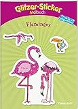 Glitzer-Sticker Malbuch Flamingos: Mit 45 Glitzerstickern! (Malbücher und -blöcke)