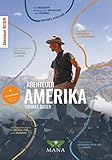 Abenteuer Amerika: Die tollsten Ziele und Routen (Abenteuer REISEN)