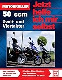 Motorroller - 50 ccm, Zwei- und Viertakter (Jetzt helfe ich mir selbst)