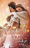 Trusted Love: zurück zu uns