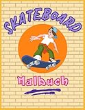 Skateboard Malbuch: Male die Muster auf den Skateboards und die Graffitis an den Wänden aus. Gestalte dein eigenes Board, Cap oder Helm. Malbuch für alle jungen, kreativen Skateboard-Fans.