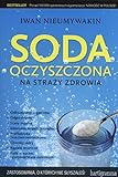 Soda oczyszczona na strazy zdrowia