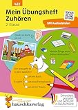 Mein Übungsheft - Zuhören und verstehen 2. Klasse: Hörverstehen, Gedächtnistraining und Konzentrationsspiele für Kinder ab 7 (Lernhefte zum Üben und Wiederholen, Band 422)