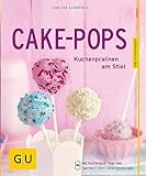 Cake-Pops: Kuchenpralinen am Stiel (GU Küchenratgeber Classics)