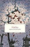 Haiku: Japanische Dreizeiler (Reclam Taschenbuch)