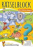 Rätselblock ab 6 Jahre - Band 3: Bunter Rätselspaß für Kinder - Sudoku, Fehlersuche, knobeln und logisches Denken fördern (Rätselbücher, Band 649)