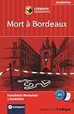 Mort à Bordeaux: Französisch A1: Französisch Wortschatz. 3 Kurzkrimis. Text in Französisch. Niveau A1 (Compact Lernkrimi - Kurzkrimis)