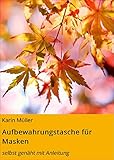 Aufbewahrungstasche für Masken: selbst genäht mit Anleitung