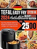 Tefal Heißluftfritteuse EY2018 Rezeptbuch 2024 Deutsch