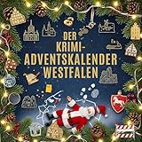 Der Krimi-Adventskalender Westfalen: Mordsverdächtig in 24 Akten. Ein Fall in deiner Nähe