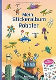 Mein Stickeralbum - Roboter: Über 350 Sticker (Mein Stickerbuch)