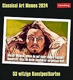 Classical Art Memes Postkarten-Kalender 2024. Klassische Kunst mal anders: Jede Woche neue Memes mit lustigen Sprüchen in einem Tischkalender zum Aufstellen: 53 witzige Kunstpostkarten