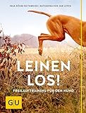 Leinen los!: Freilauftraining für den Hund (GU Tier - Spezial) von Inga Böhm-Reithmeier (12. Dezember 2015) Gebundene Ausgabe