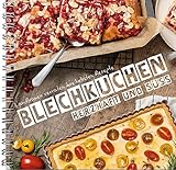 Blechkuchen: süß und herzhaft: Mehr als 50 erprobte Backideen vom Land. Frisch vom Blech: Obstkuchen, Pasteten, Gemüsemuffins, Zwiebelkuchen uvm. Backideen aus der Landfrauenküche